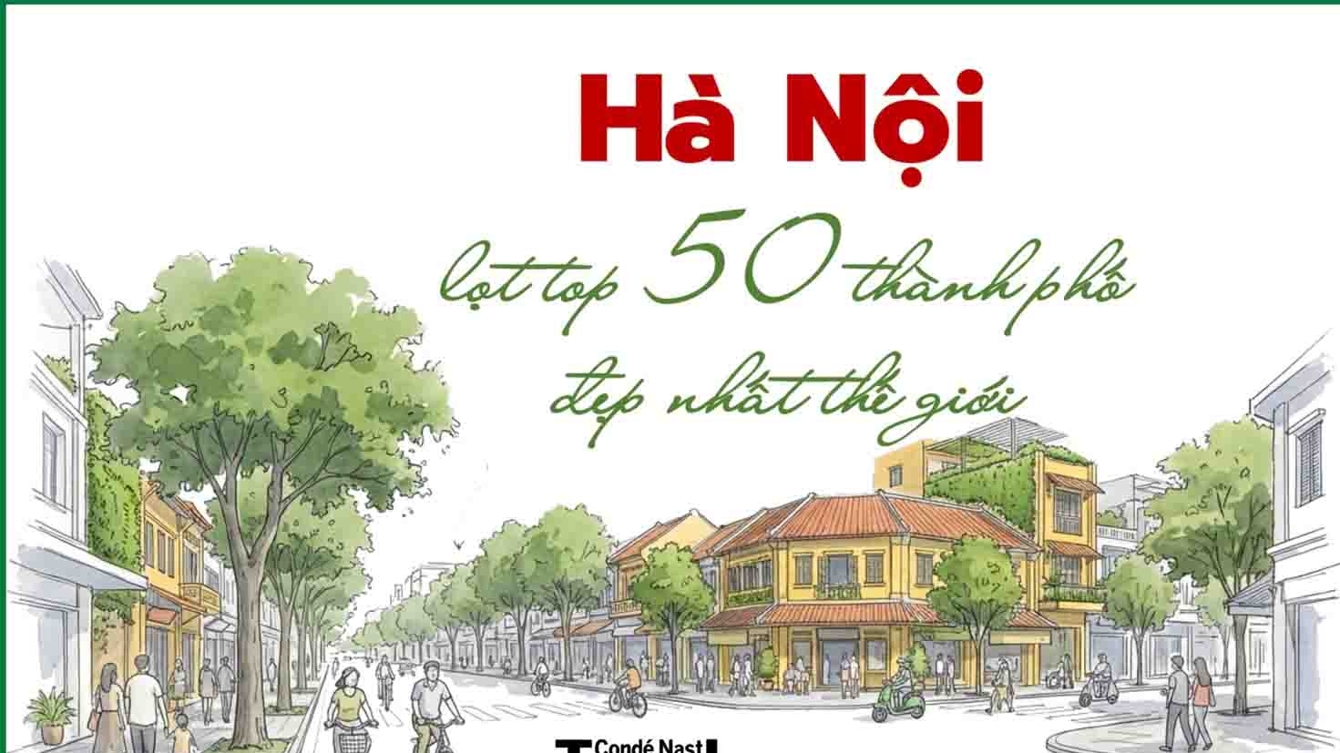 Hà Nội vào top 50 thành phố đẹp nhất thế giới của CN Traveler