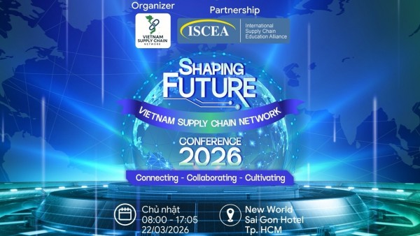 Diễn đàn Vietnam Supply Chain Conference 2026 bàn về tương lai chuỗi cung ứng