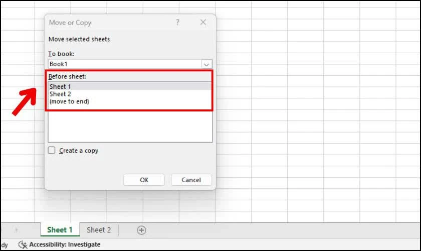 Khi hộp thoại Move or Copy xuất hiện, tại mục Before sheet. Khi hộp thoại Move or Copy xuất hiện, tại mục Before sheet.