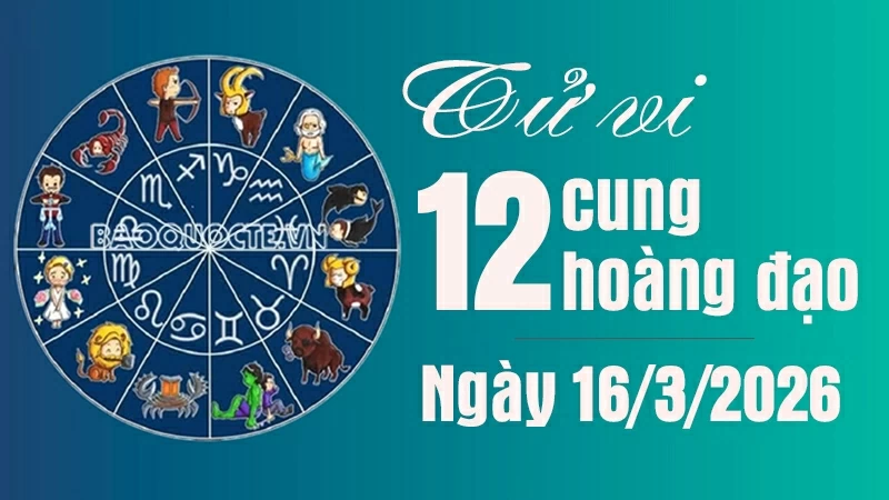 Tử vi 12 cung hoàng đạo Thứ Hai ngày 16/3/2026: Song Tử có vận trình khá tốt Tử vi 12 cung hoàng đạo Thứ Hai ngày 16/3/2026: Song Tử có vận trình khá tốt
