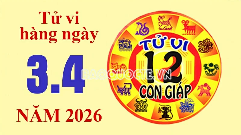 Tử vi hôm nay, xem tử vi 12 con giáp hôm nay ngày 3/4/2026: Tử vi hôm nay, xem tử vi 12 con giáp hôm nay ngày 3/4/2026: