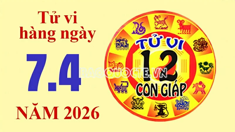 Tử vi hôm nay, xem tử vi 12 con giáp hôm nay ngày 7/4/2026: Tử vi hôm nay, xem tử vi 12 con giáp hôm nay ngày 7/4/2026: