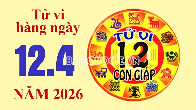 Tử vi hôm nay, xem tử vi 12 con giáp hôm nay ngày 12/4/2026: Tử vi hôm nay, xem tử vi 12 con giáp hôm nay ngày 12/4/2026: Tuổi Dậu đầu tư sinh lời