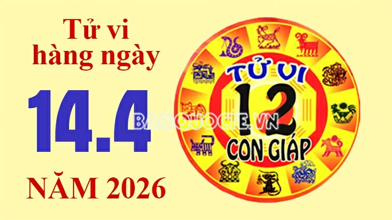 Tử vi hôm nay, xem tử vi 12 con giáp hôm nay ngày 14/4/2026: Tuổi Dần kinh doanh thuận lợi