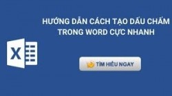 Hướng dẫn đặt tab dấu chấm (…) trong Word nhanh chóng