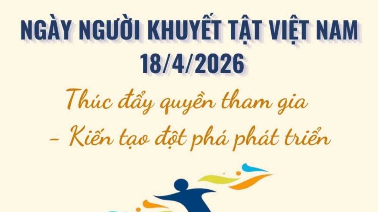 Tìm hiểu về Ngày Người khuyết tật Việt Nam 18/4