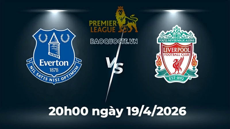Nhận định, dự đoán tỷ số Everton vs Liverpool: Lấy công bù thủ, chủ nhà quyết làm nên chuyện Nhận định, dự đoán tỷ số Everton vs Liverpool: Lấy công bù thủ, chủ nhà quyết làm nên chuyện
