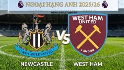 Nhận định, dự đoán trận đấu Newcastle vs West Ham:  Khủng hoảng bủa vây, đôi bên cùng rệu rã