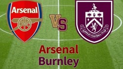 Nhận định, dự đoán trận đấu Arsenal vs Burnley: Không được phép sai lầm