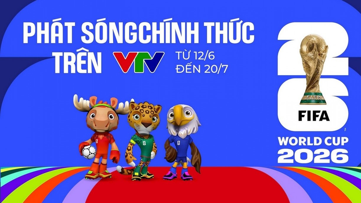 Xem World Cup 2026 tại Việt Nam ở đâu, kênh nào?