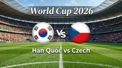 Nhận định, dự đoán trận đấu Hàn Quốc vs Czech, 09h00 ngày 12/6 - Bảng A World Cup 2026