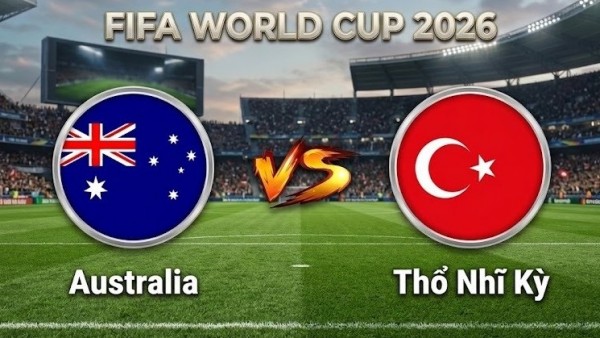 Nhận định, dự đoán trận đấu Australia vs Thổ Nhĩ Kỳ: Bản lĩnh châu Âu giải mã khối thép Chuột túi