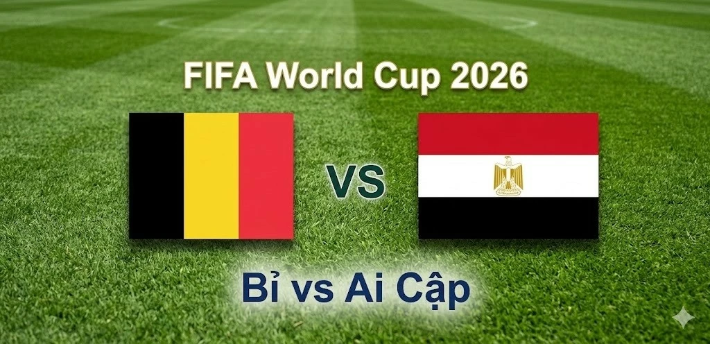 Nhận định, dự đoán trận đấu Bỉ vs Ai Cập: Bản lĩnh ông lớn thử lửa 'ngựa ô'