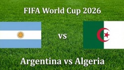 Nhận định, dự đoán trận đấu Argentina vs Algeria: Messi khởi động hành trình bảo vệ ngôi vương