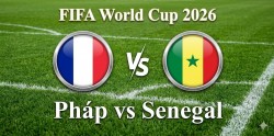 Nhận định, dự đoán trận đấu Pháp vs Senegal: Phép thử dành cho 