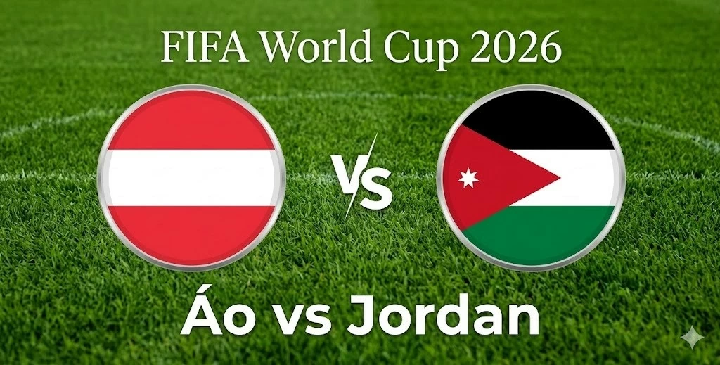 Nhận định, dự đoán trận đấu Áo vs Jordan: Đại diện châu Á tìm kiếm bất ngờ