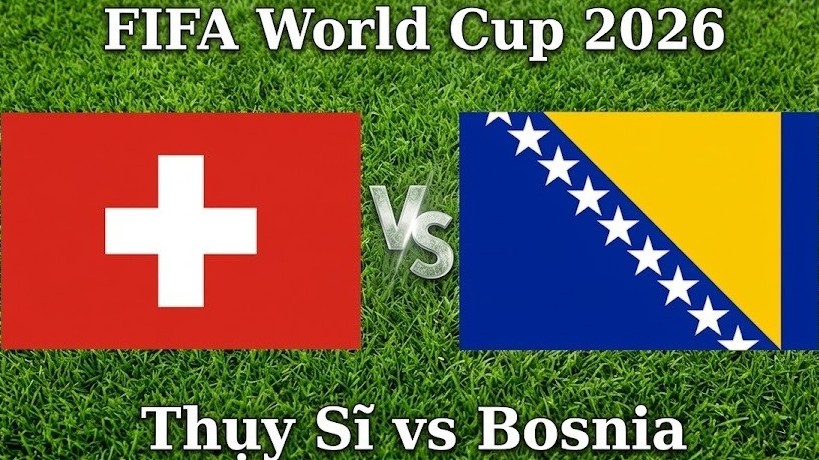 Nhận định, dự đoán trận đấu Thụy Sỹ vs Bosnia: Ai chiếm lợi thế trong cuộc đua đi tiếp?