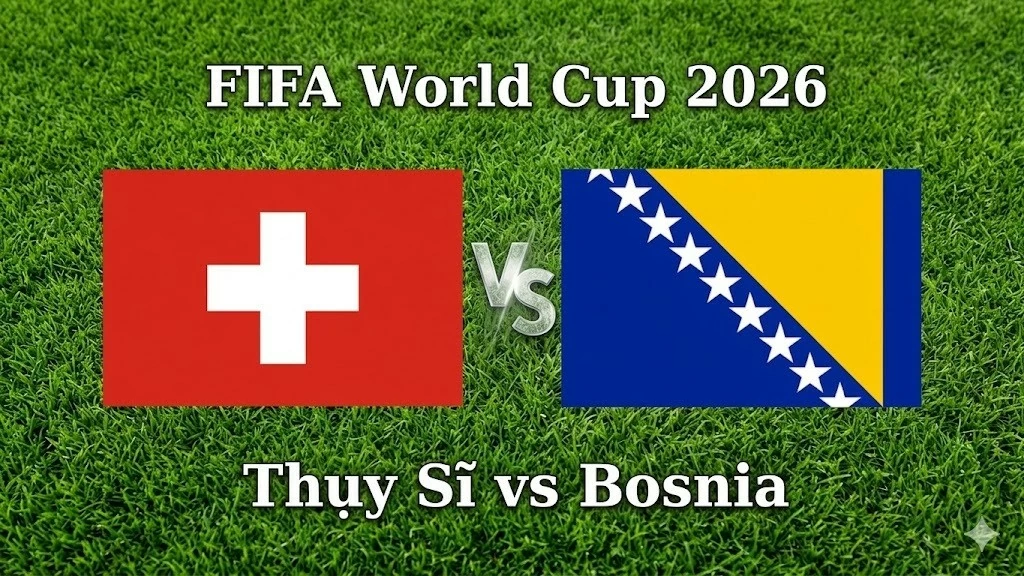 Nhận định, dự đoán trận đấu Thụy Sỹ vs Bosnia: Ai sẽ chiếm lợi thế trong cuộc đua đi tiếp?