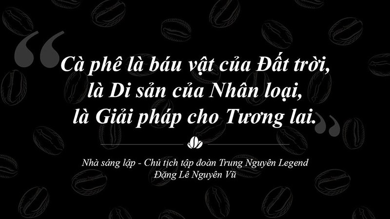 Trung Nguyên Legend – Hành trình 30 năm liên tục sáng tạo và phụng sự bằng khát vọng lớn