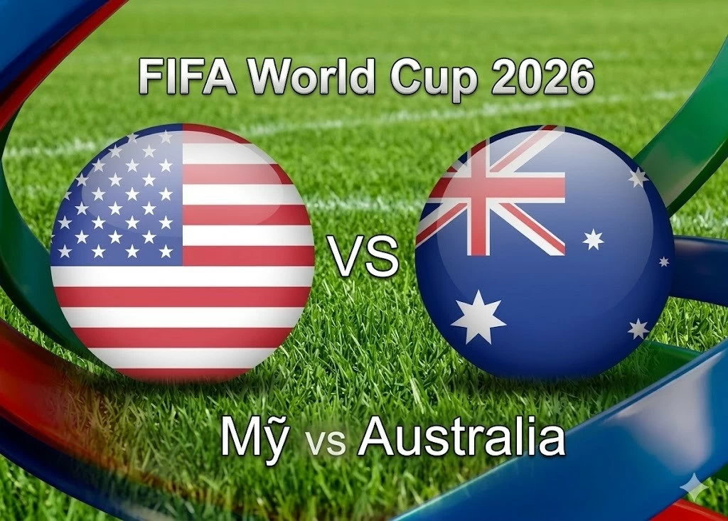 Nhận định, dự đoán trận đấu Mỹ vs Australia: Cuộc chiến định đoạt cục diện bảng đấu