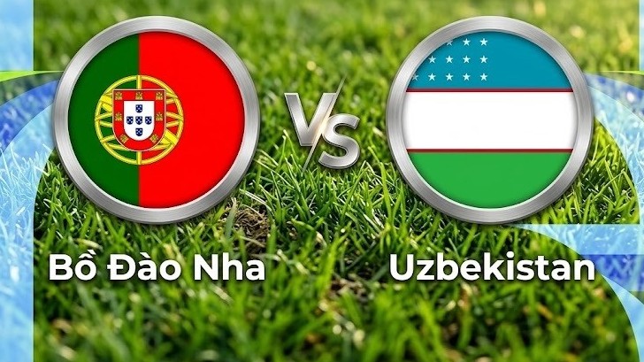Nhận định, dự đoán trận đấu Bồ Đào Nha vs Uzbekistan: Ronaldo và đồng đội nắm quyền tự quyết