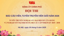 Ngày mai diễn ra Hội thi Báo cáo viên, Tuyên truyền viên giỏi Đảng bộ Chính phủ năm 2026
