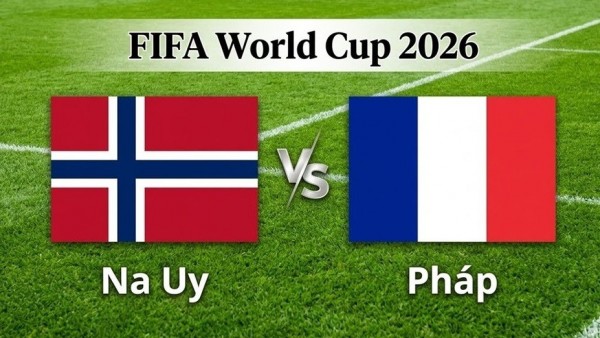 Nhận định, dự đoán trận đấu Na Uy vs Pháp: Màn so tài của những ngôi sao
