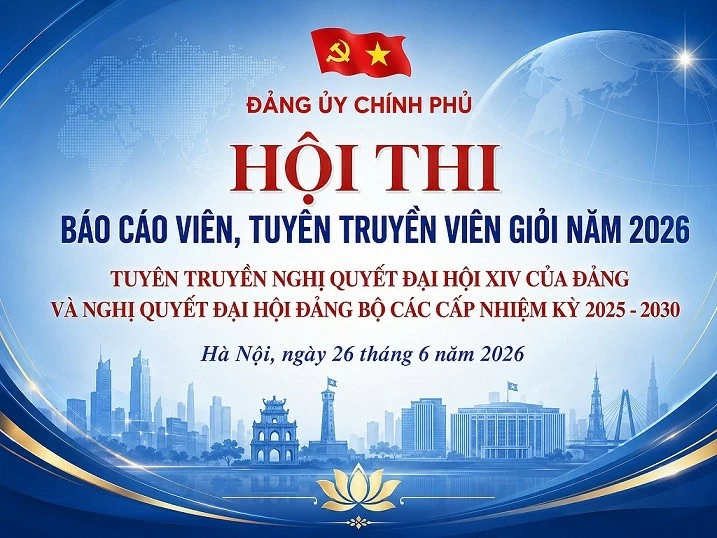 Ngày mai diễn ra Hội thi Báo cáo viên, Tuyên truyền viên giỏi Đảng bộ Chính phủ năm 2026
