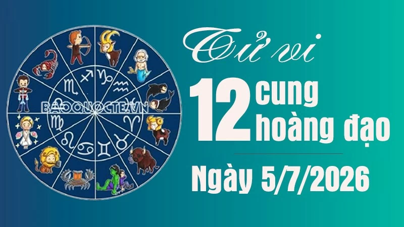 Tử vi 12 cung hoàng đạo Chủ Nhật 5/7/2026: Song Ngư tình cảm ngọt ngào
