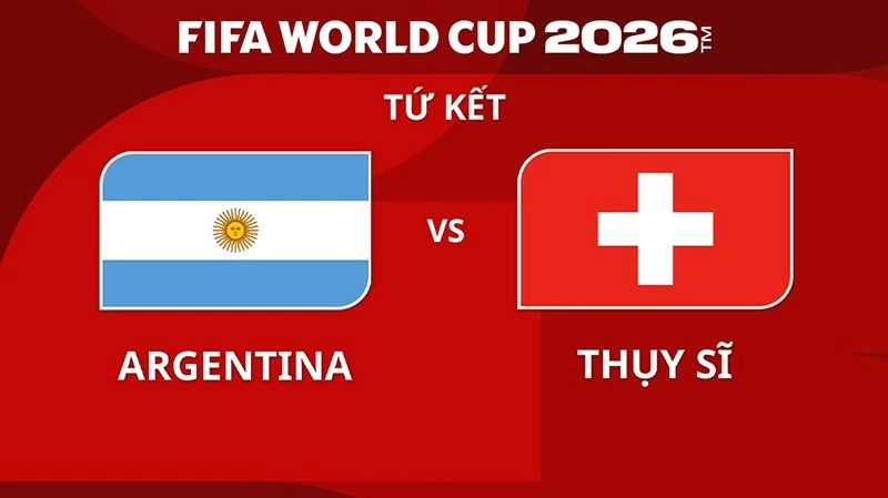 Nhận định, dự đoán trận đấu Argentina vs Thụy Sỹ: Cuộc chiến đầy toan tính