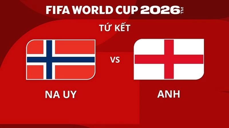 Nhận định, dự đoán trận đấu Na Uy vs Anh: Cuộc chiến của những gã săn bàn Nhận định, dự đoán trận đấu Na Uy vs Anh: Cuộc chiến của những gã săn bàn