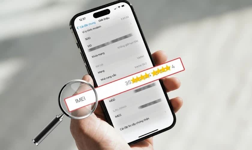 Cách kiểm tra IMEI iPhone cũ trước khi mua dễ dàng và chính xác