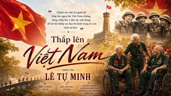 War Invalids and Martyrs' Day: A soldiers' reunion inspires the tribute song 'Thap len Viet Nam'