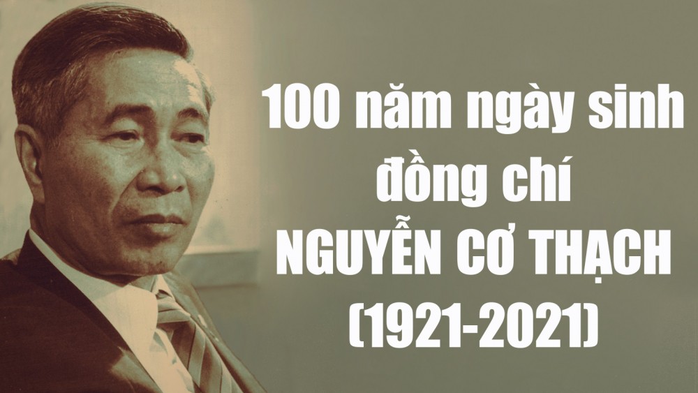 100 nam ngay sinh dong chi nguyen co thach 1921 2021