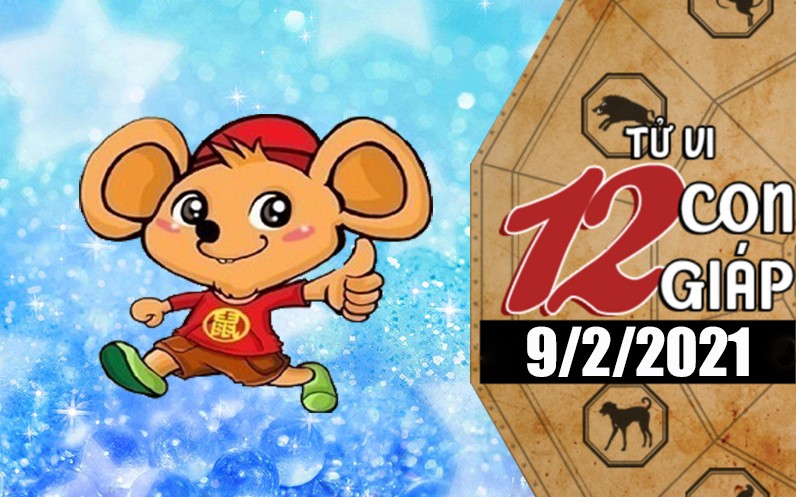 Tử vi hôm nay - Xem tử vi vui 12 con giáp ngày 9/2: Tuổi Tý tình duyên êm đẹp, tuổi Dần bị thọc gậy bánh xe