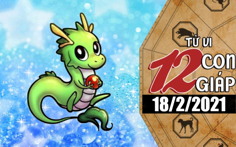 Tử vi hôm nay - Xem tử vi vui 12 con giáp ngày 18/2: Tuổi Thìn gặp nhiều may mắn, tuổi Ngọ được quý nhân giúp đỡ