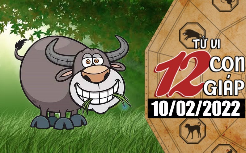 Tử vi hôm nay, xem tử vi 12 con giáp ngày 10/2/2022: Tuổi Sửu bội thu tiền bạc nhờ vận may Thần Tài