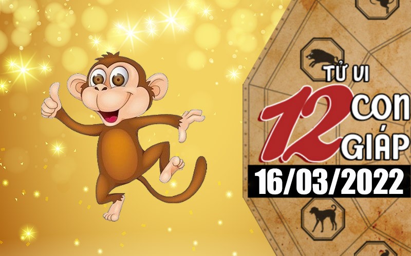 Tử vi hôm nay, xem tử vi 12 con giáp ngày 16/3/2022: Tuổi Thân dễ mủi lòng Tử vi hôm nay, xem tử vi 12 con giáp ngày 16/3/2022: Tuổi Thân dễ mủi lòng