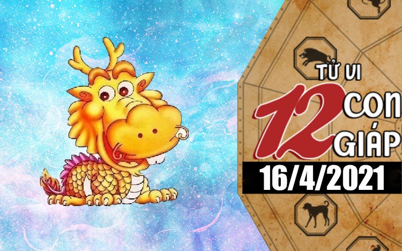 Tử vi hôm nay - Xem tử vi 12 con giáp 16/4/2021: Tuổi Thìn tài chính khởi sắc, tuổi Hợi tình duyên nở rộ Tử vi hôm nay - Xem tử vi 12 con giáp 16/4/2021: Tuổi Thìn tài chính khởi sắc, tuổi Hợi tình duyên nở rộ