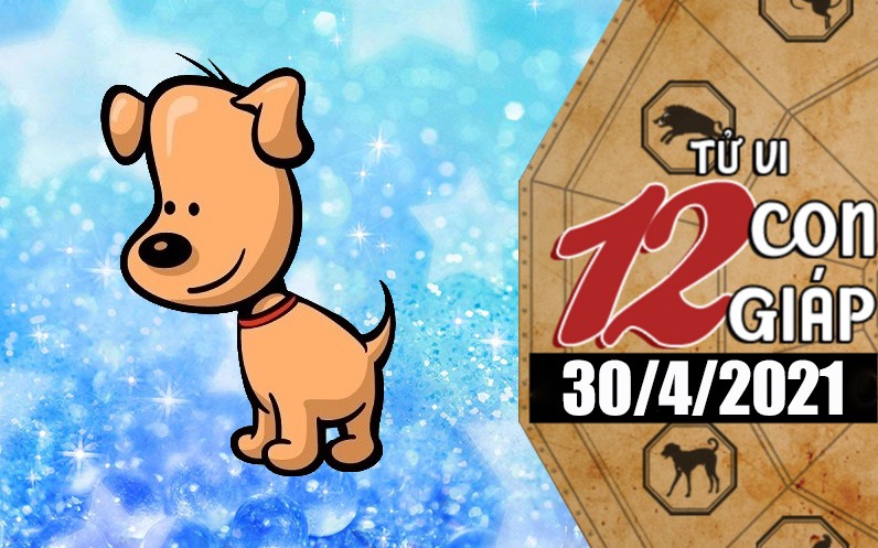 Tử vi hôm nay - Xem tử vi 12 con giáp 30/4/2021: