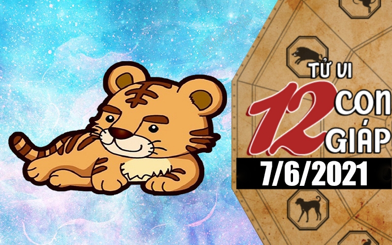 Tử vi hôm nay - Xem tử vi 12 con giáp 7/6/2021: