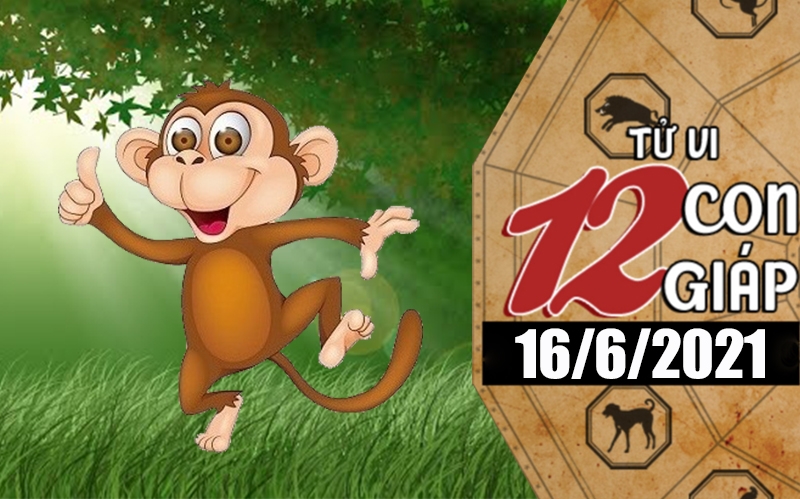 Tử vi hôm nay - Xem tử vi 12 con giáp 16/6/2021: Tử vi hôm nay - Xem tử vi 12 con giáp 16/6/2021: