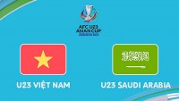 Link xem trực tiếp U23 Việt Nam vs U23 Saudi Arabia (23h00 ngày 12/6) tứ kết U23 châu Á 2022