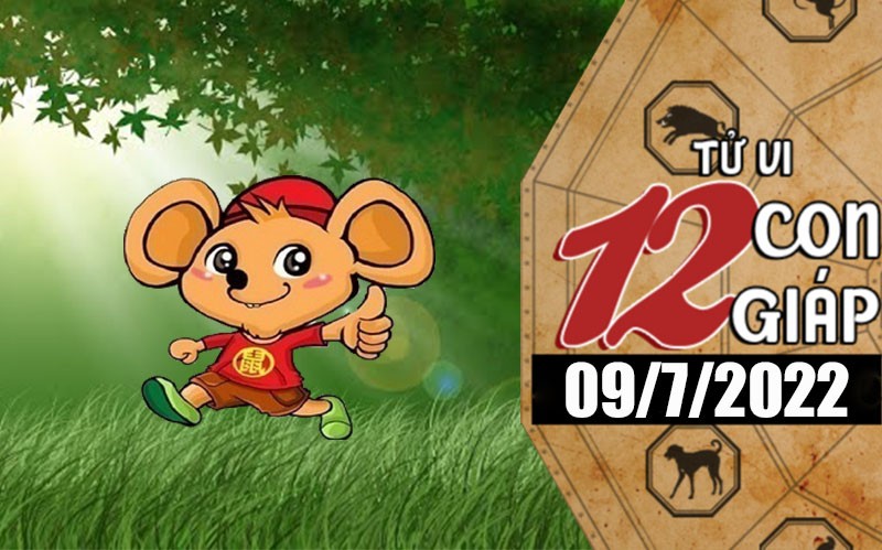 Tử vi hôm nay, xem tử vi 12 con giáp ngày 9/7/2022: