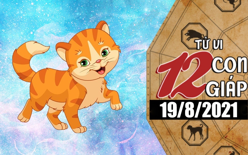 Tử vi hôm nay - Xem tử vi 12 con giáp 19/8/2021: Tuổi Mão đừng nhìn vào điểm yếu của người khác, tuổi Dậu đụng đâu hỏng đấy