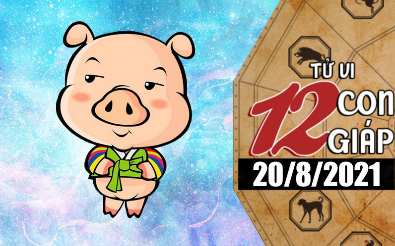 Tử vi hôm nay - Xem tử vi 12 con giáp 20/8/2021: Tuổi Dần cẩn thận bị lừa, tuổi Tuất nhạy bén kinh doanh Tử vi hôm nay - Xem tử vi 12 con giáp 20/8/2021: Tuổi Dần cẩn thận bị lừa, tuổi Tuất nhạy bén kinh doanh