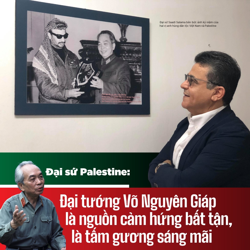 Đại sứ Palestine: Đại tướng Võ Nguyên Giáp là nguồn cảm hứng bất tận, là tấm gương sáng mãi