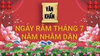 Văn khấn rằm tháng 7 Âm lịch 2022, bài cúng rằm gia tiên và thổ công chuẩn nhất