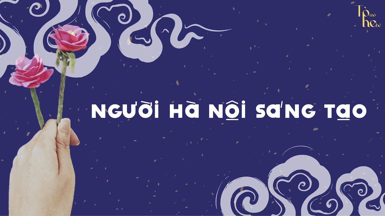 Tò he - Hà Nội truyền thống trong 'dáng dấp' của sáng tạo hiện đại