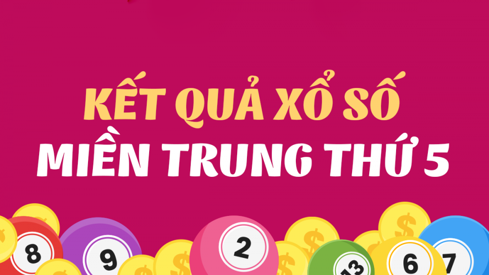 XSMT 20/10, kết quả xổ số miền Trung hôm nay thứ 5 ngày 20/10/2022. SXMT 20/10/2022